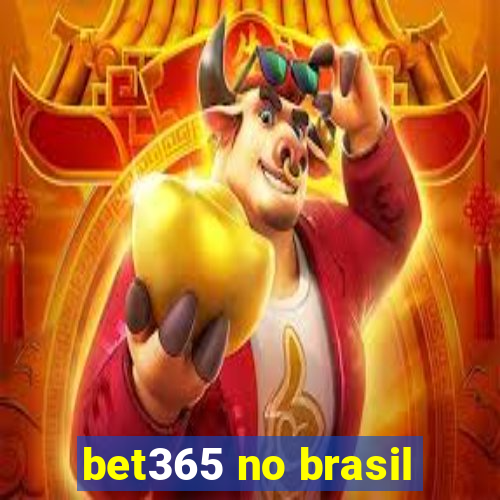 bet365 no brasil